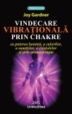 Vindecarea vibrationala prin chakre - Prestige