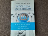 Alexandra Ciocarlie - In oglinda antichitatii, 2016, Humanitas