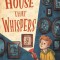 The House That Whispers