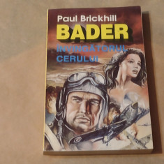 PAUL BRICKHILL - BADER INVINGATORUL CERULUI