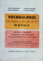 Vocabularul limbii romane in scoala. Sinteza teoretica, Indrumator metodic, Culegere de exercitii lexicale, teste si grile foto