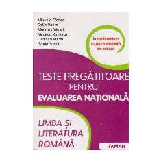 Limba si literatura romana. Teste pregatitoare pentru Evaluarea Nationala.