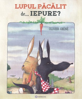 Lupul Pacalit De Iepure, Olivier Chene - Editura Bookzone foto