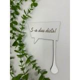 Props cu textul,,S-a dus dieta! din MDF