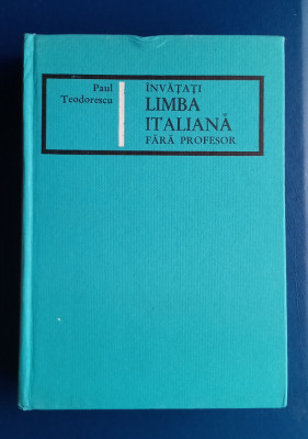 Invatati italiana fără profesor - PAUL Teodorescu foto