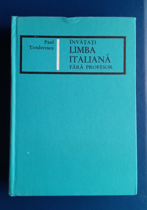 Invatati italiana fără profesor - PAUL Teodorescu