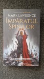 IMPARATUL SPINILOR - Mark Lawrence