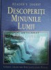 Descoperiti minunile lumii (Reader&#039;s Digest) ($Z91)