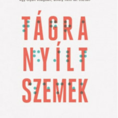 Tágra nyílt szemek - Hogyan küzdjük le az akadályokat és hogyan ismerjük fel a lehetőségeket egy olyan világban, amely nem lát tisztán - Isaac Lidsky