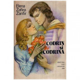 Elena Zafira Zanfir - Codrin si Codrina - 115662