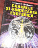 CHAKRELE SI VINDECAREA ESOTERICA Zachary F. Lansdowne