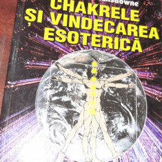 CHAKRELE SI VINDECAREA ESOTERICA Zachary F. Lansdowne