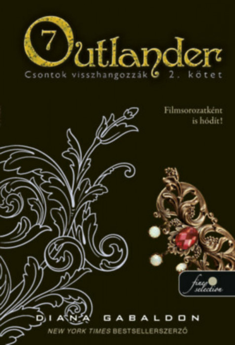 Outlander 7/2 - Csontok visszhangozz&aacute;k - puha k&ouml;t&eacute;s - Diana Gabaldon