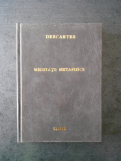 DESCARTES - MEDITATII METAFIZICE foto