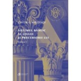Sistemul banesc al leului si precursorii lui, volumul 1 - Costin C. Kiritescu