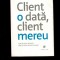 Chris Daffy - Client o data, client mereu (trad. Creating customer loyalty)