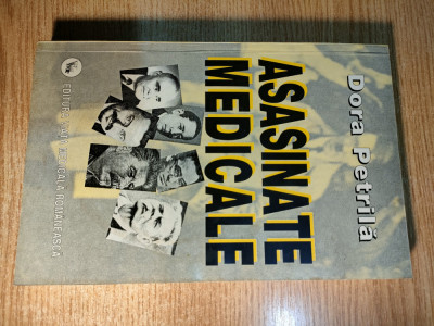 Dora Petrila - Asasinate medicale (Editura Viata Medicala Romaneasca, 2001) foto