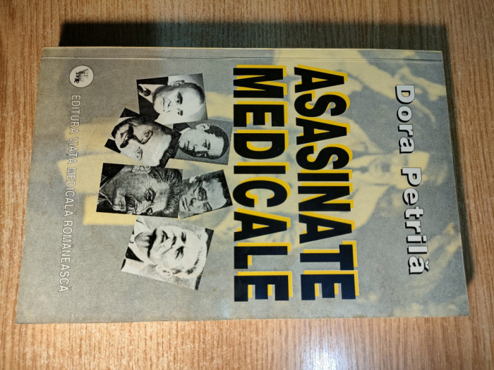 Dora Petrila - Asasinate medicale (Editura Viata Medicala Romaneasca, 2001)
