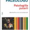 Patologiile puterii. G&acirc;ndurile unui convalescent - Theodor Paleologu