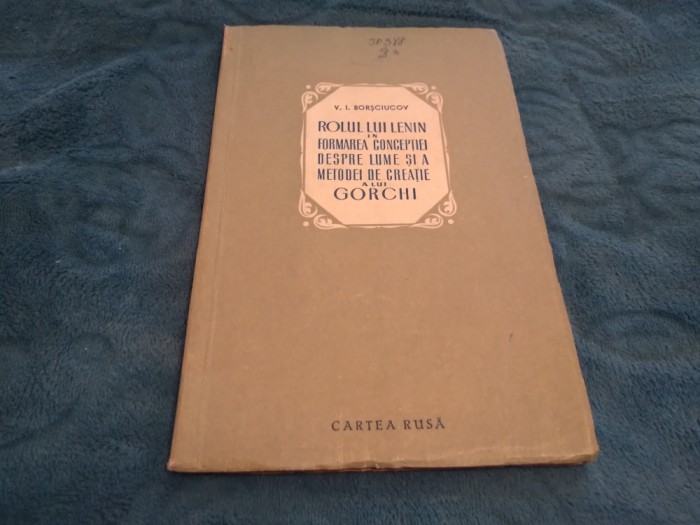 BORSCIUCOV-ROLUL LUI LENIN IN FORMAREA CONCEPTIEI DESPRE LUME SI A METODEI DE