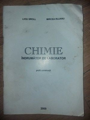 Chimie indrumator de laborator Profil constructii Livia Groll,Mircea Lujanu foto