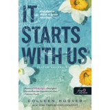 It Starts With Us - Vel&uuml;nk kezdődik - puha k&ouml;t&eacute;s - It Ends With Us 2. - Colleen Hoover