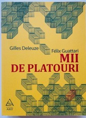 Mii de platouri - Gilles Deleuze/Felix Guattari foto