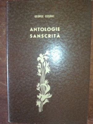 Antologie sanscrita- George Cosbuc foto