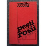 Emilio Cecchi - Pești roșii (trad. Petru Creția)