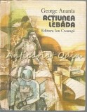 Actiunea Lebada - George Anania, Editura Ion Creanga, 1984, Coperta Cartonata, Carte Copii, Basme