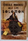RARISIMA, CHEILE MAGICE ALE LUI SOLOMON, CLAVICULA SOLOMONIS sau Ceremonialul artei de a comanda spiritele,carte de vraji,ritualuri,sigilii,conjuratii