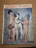revista gazeta noastra 4 septembrie 1930 - serbarile jamboreei din piatra neamt , pestera schitul ialomitei,interviu george vraca,buduoarul femeii