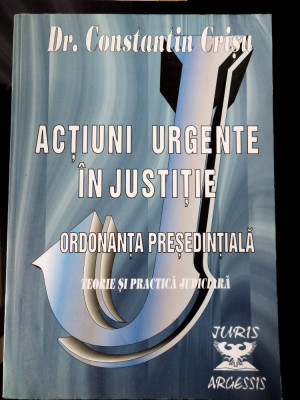 Actiuni Urgente in Justitie - Constantin Crisu (stare noua) foto