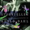 Storyteller: The Authorized Biography of Roald Dahl