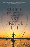 Cumpara ieftin Orice lucru are pretul lui. Magia exista, iar dorintele se pot implini... Dar totul are un pret.../Maggie Lehrman, Rao