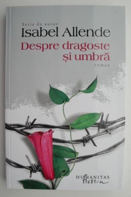 Despre dragoste si umbra &amp;ndash; Isabel Allende foto
