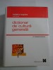 Dictionar de Cultura Generala - Frederic Laupies, Editura Amarcord, 1038 pagini