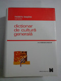 DICTIONAR DE CULTURA GENERALA - Frederic Laupies