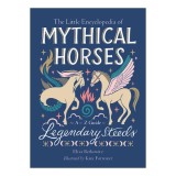 The little encyclopedia of mythical horses: an A to Z guide to legendary steeds