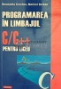Programarea in limbajul C/C++ pentru liceu - 2005 - Emanuela Cerchez (Q117)