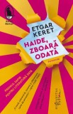 Haide, zboara odata/Etgar Keret, Humanitas Fiction