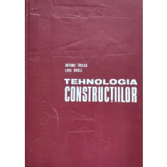 Tehnologia Constructiilor - A. Trelea L. Groll , D234
