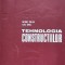 Tehnologia Constructiilor - A. Trelea L. Groll , D234