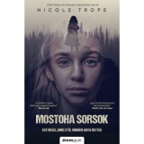 Mostoha sorsok - Egy h&iacute;v&aacute;s, amelytől minden anya retteg - Nicole Trope