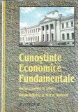 Cunostinte economice fundamentale pentru examenul de licenta - Dumitru Constantinescu
