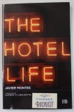 THE HOTEL LIFE by JAVIER MONTES , 2012