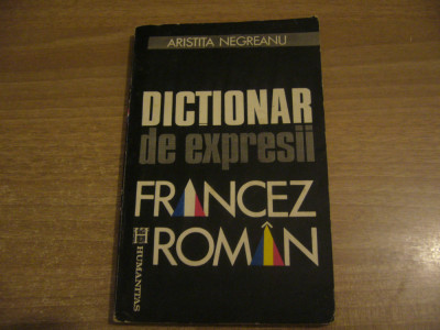 Aristita Negreanu - Dictionar de expresii francez-roman foto