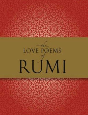 The Love Poems of Rumi, Hardcover foto