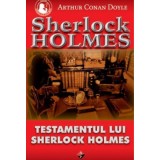 Testamentul lui Sherlock Holmes_ils - Arthur Conan Doyle