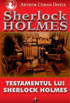 Testamentul lui Sherlock Holmes_ils - Arthur Conan Doyle foto